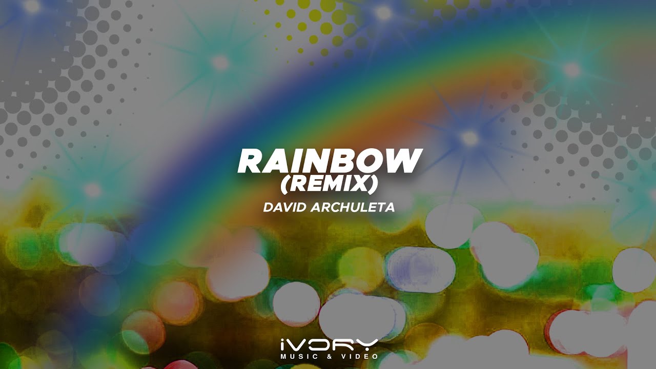 David Archuleta - Rainbow (Remix) (Official Visualizer) - YouTube