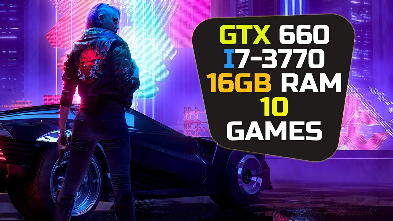GTX 660 + I7 3770 - Test In 10 Games - YouTube