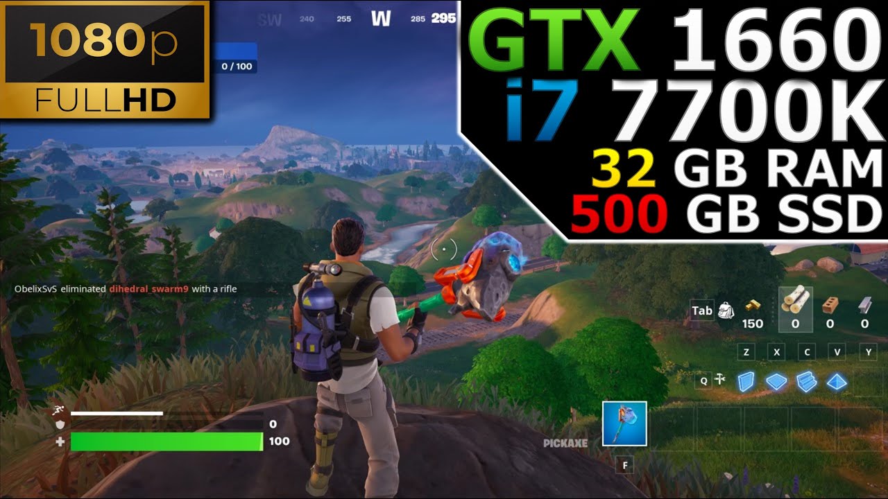 Fortnite | 1080p | GTX 1660 | i7 7700K | 32GB RAM | 500GB SSD