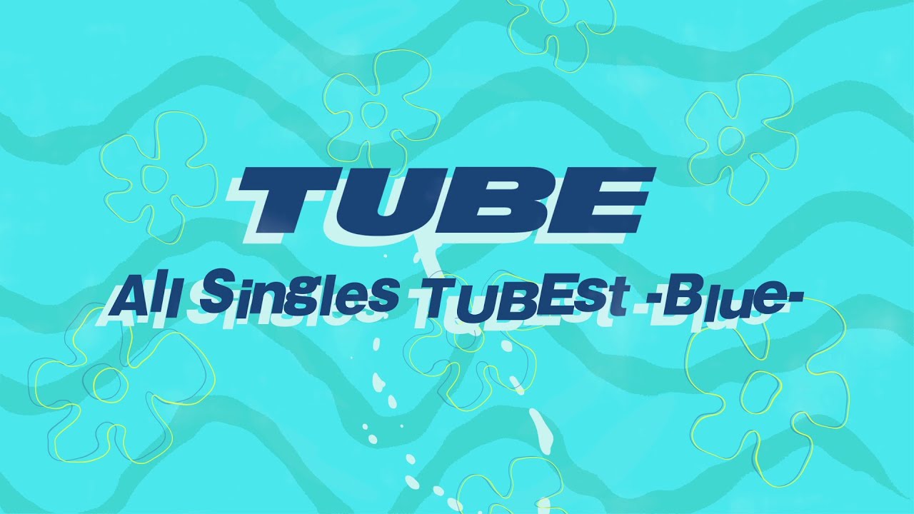 All Singles TUBEst -Blue- Trailer - YouTube