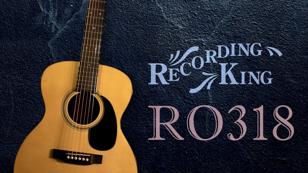 RO318 アコースティックギター / RECORDING KING - YouTube