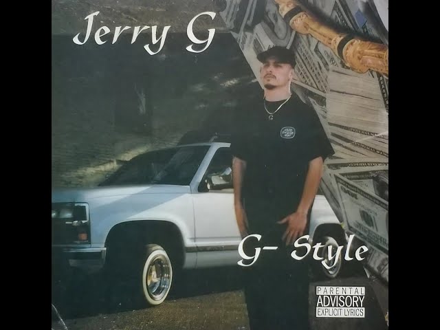 Jerry G - G-Style (1997 Sac,CA) - YouTube