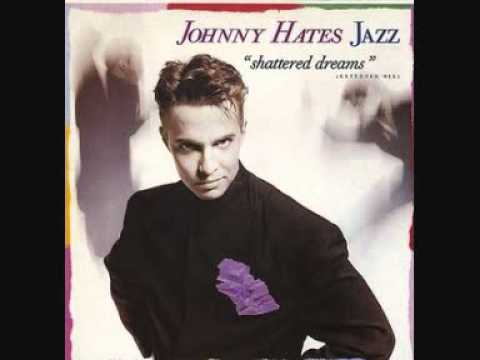 Johnny Hates Jazz - Shattered Dreams - YouTube