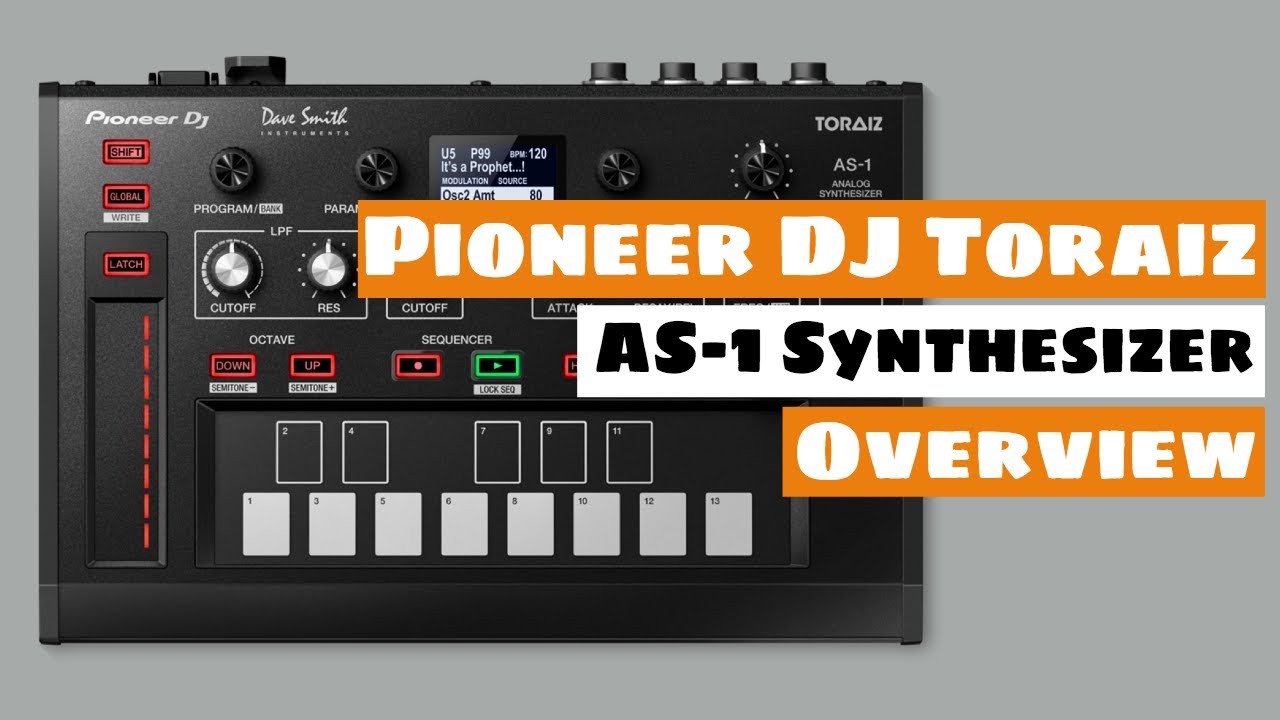Pioneer DJ TORAIZ AS-1 Synthesizer Overview - YouTube