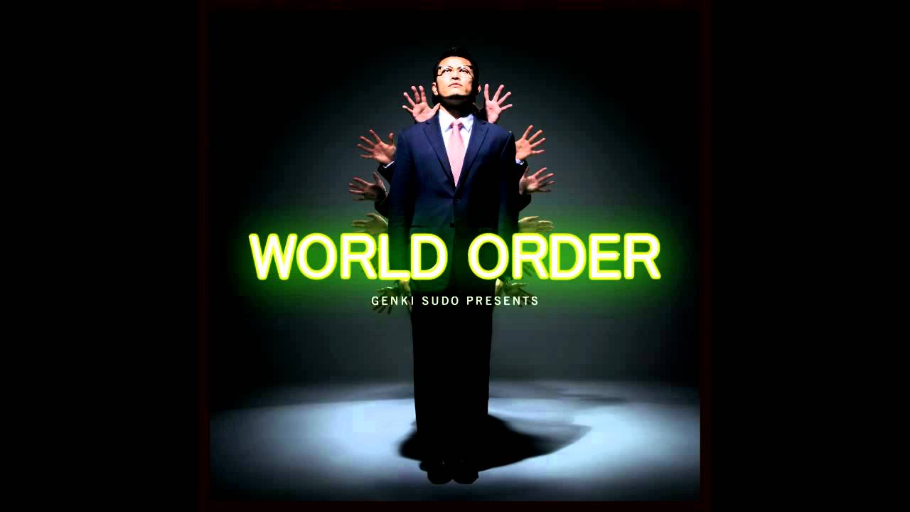 須藤元気 - WORLD ORDER【歌詞付】【高音質】 - YouTube