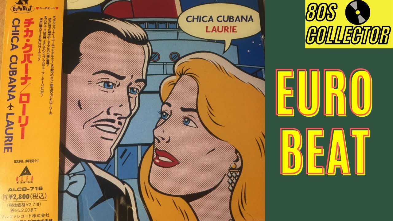 Laurie - Chica Cubana (Asia Records 1001) - 80s Eurobeat Song
