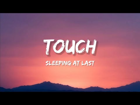 Sleeping At Last - Touch (Lyrics) - YouTube