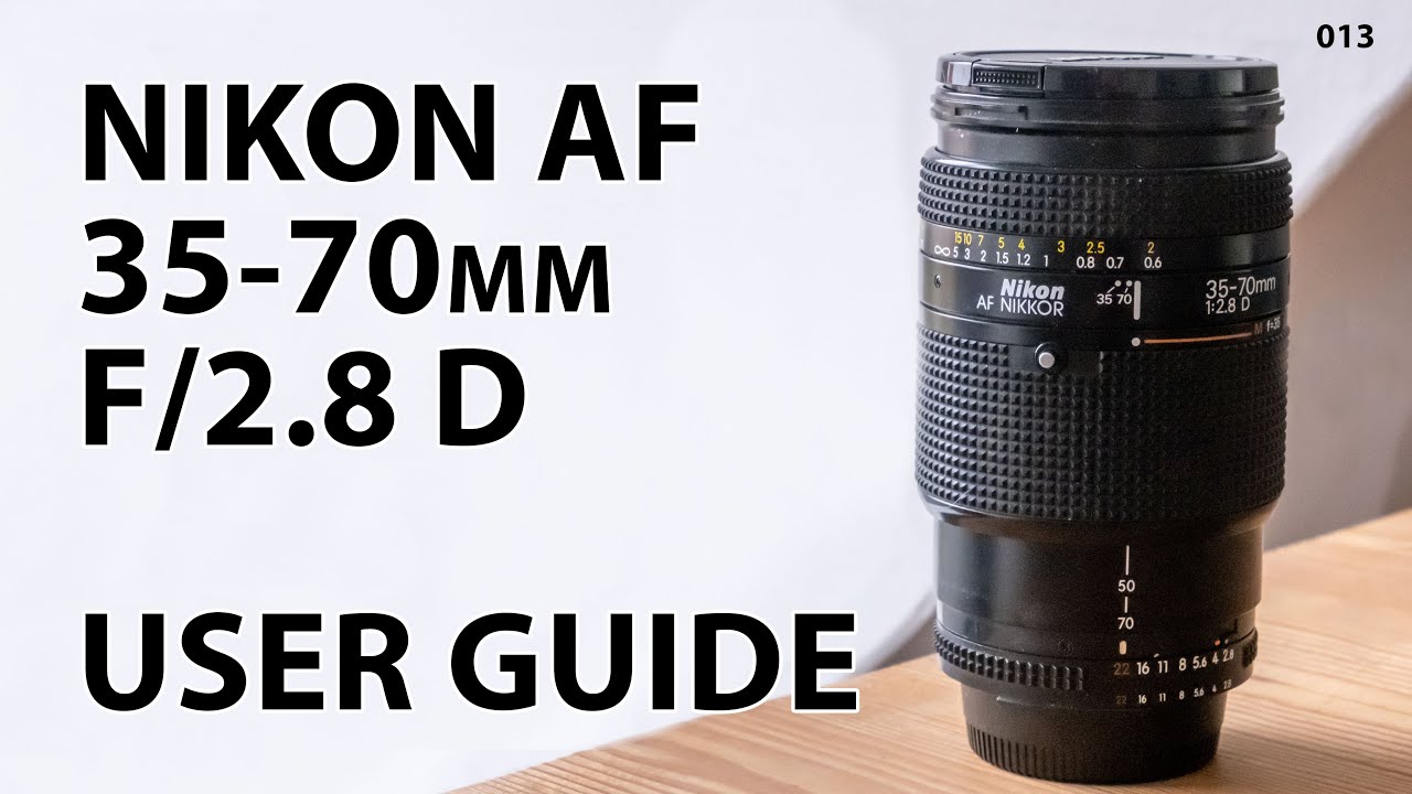 Nikon AF 35-70mm F2.8 D: User guide (GREAT VALUE vintage lens