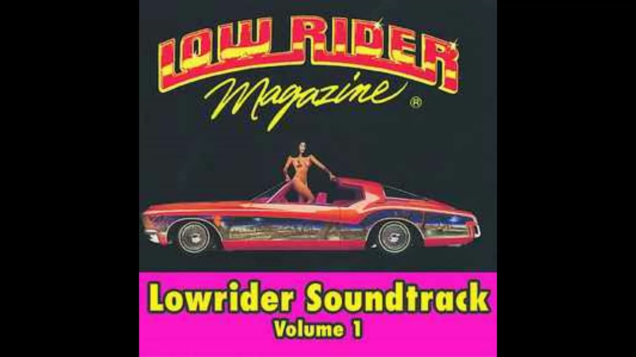 Lowrider Magazine Soundtrack Volume 1 - YouTube