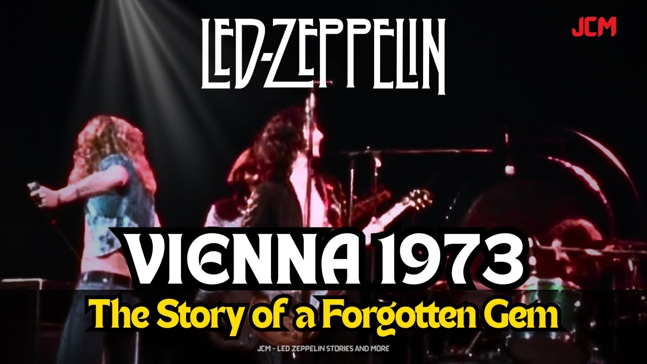 Led Zeppelin 1973 – Vienna: Reconstructing a Forgotten European