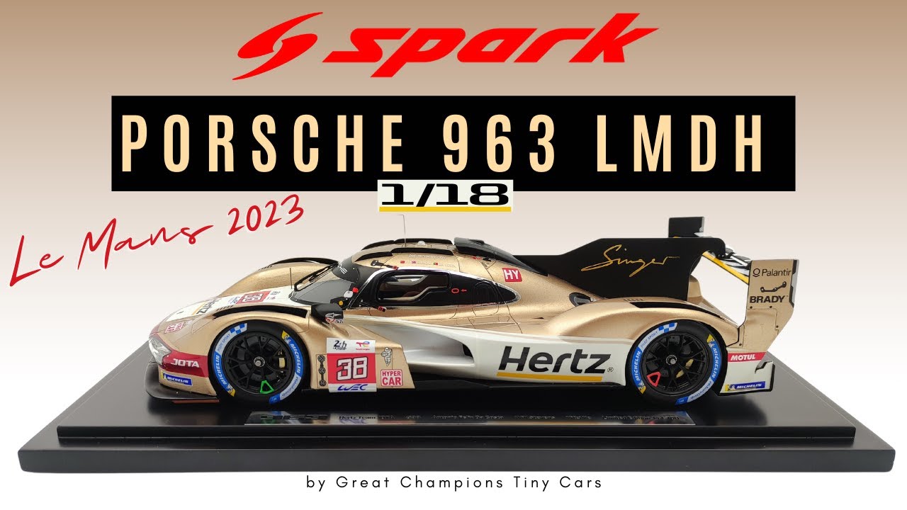 Hertz Team Jota Porsche Le Mans 2023 - Review & Unboxing Spark 1