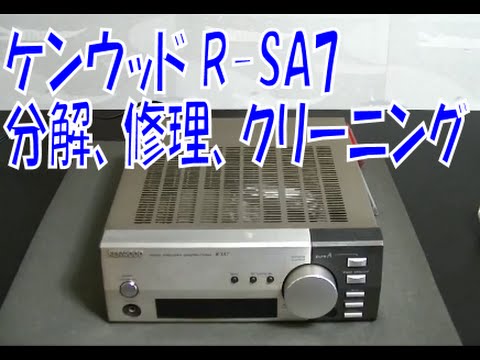 Class A amplifier KENWOOD R-SA7 Disassembly procedure + repair and