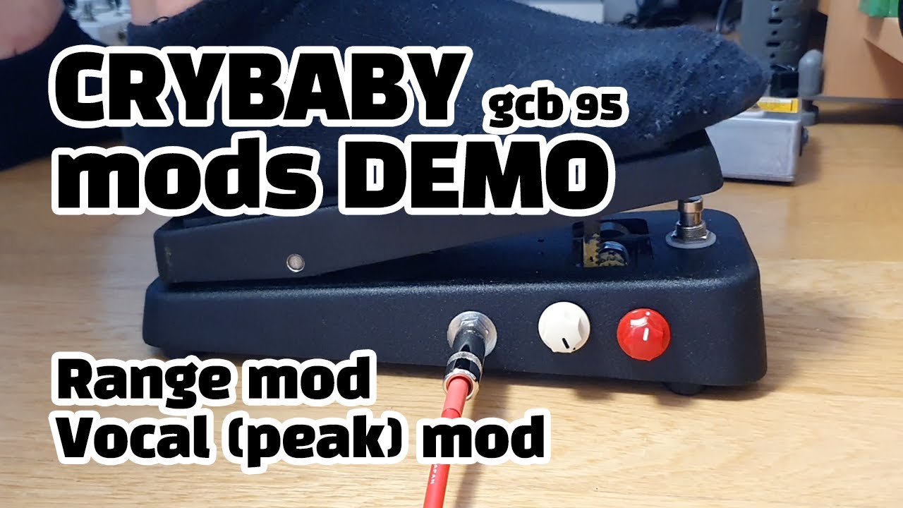 Crybaby gcb95 mods DEMO!! (vocal mod, range mod) - YouTube