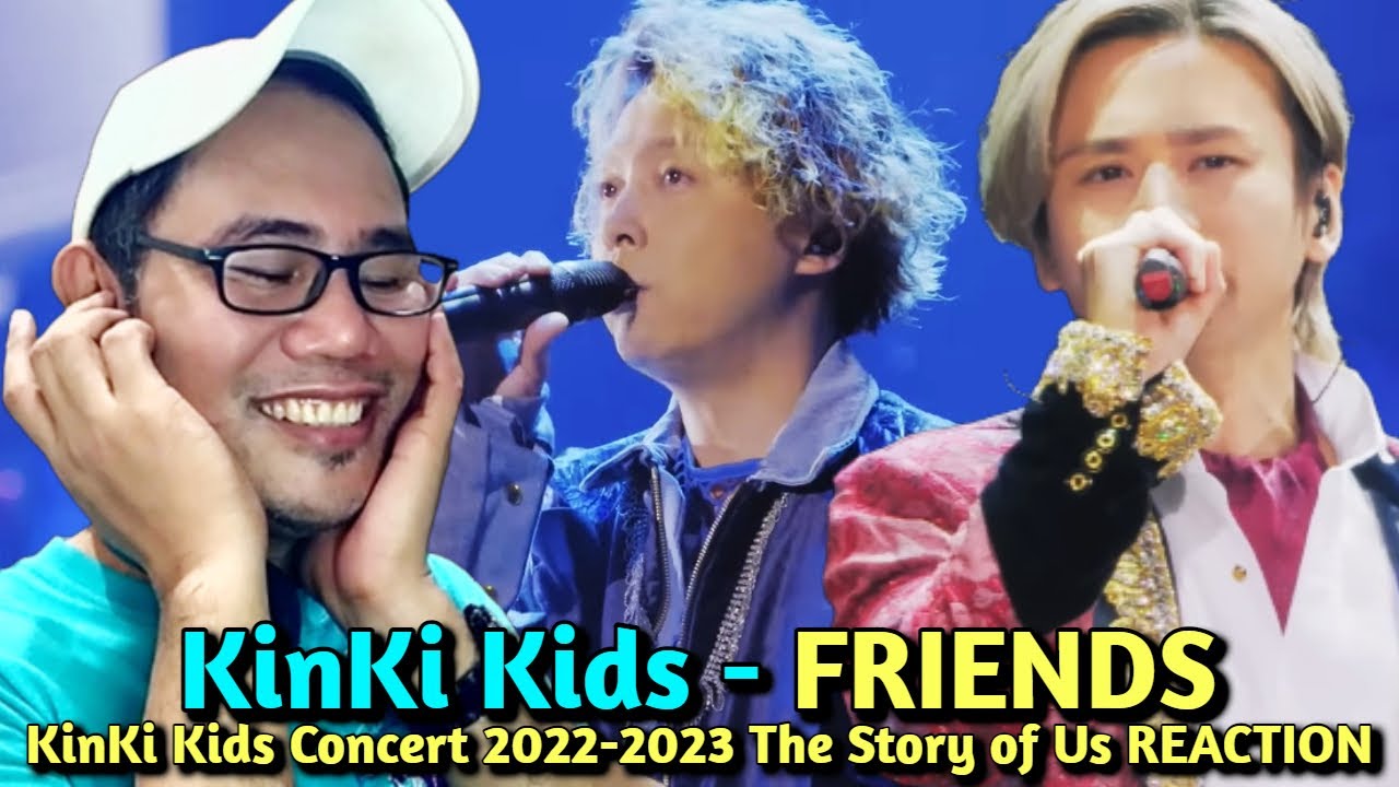 KinKi Kids「FRIENDS」【from KinKi Kids Concert 2022-2023 24451