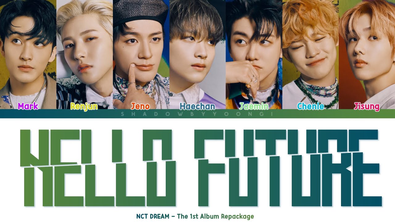 NCT DREAM - 'HELLO FUTURE' (Color Coded Lyrics) | ShadowByYoongi