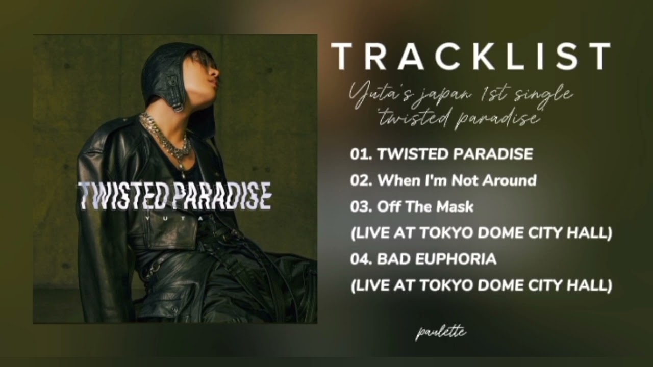YUTA - Twisted Paradise |Japan 1st single [Full Album] - YouTube