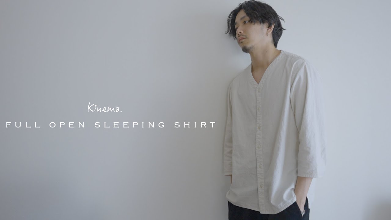 kinema] We reconstructed the sleeping shirt. [2022ss] - YouTube