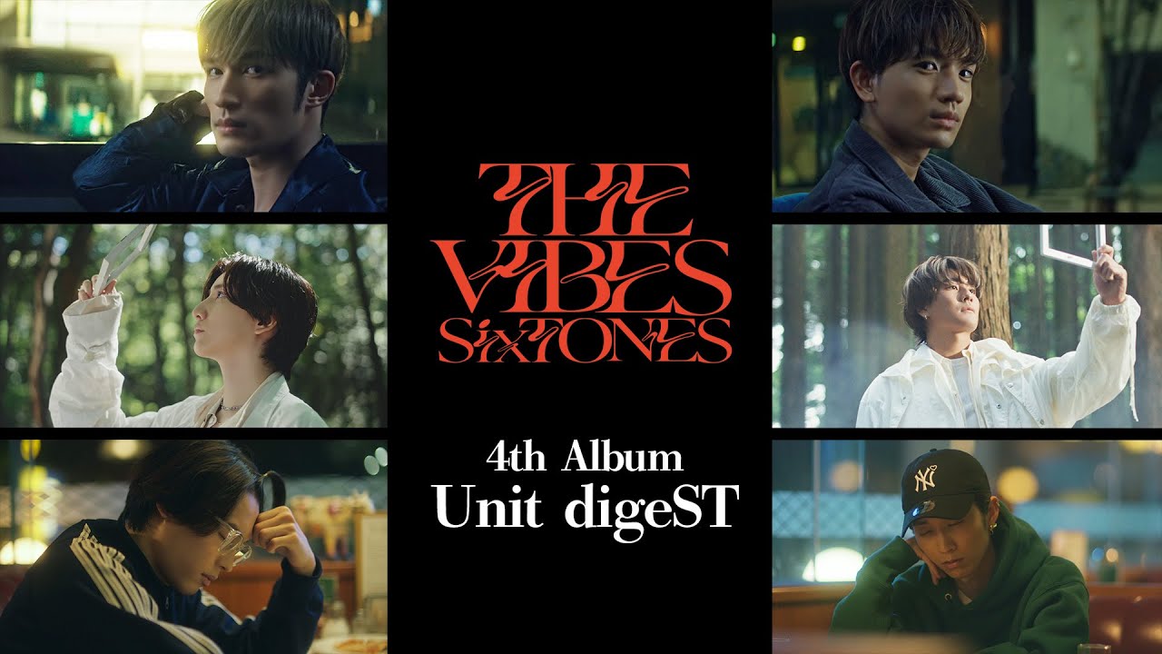 SixTONES – 4th Album「THE VIBES」初回盤B収録ユニット曲digeST - YouTube
