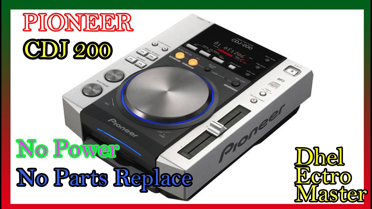 Pioneer cdj 200 No Power/ Easy to Repair - YouTube
