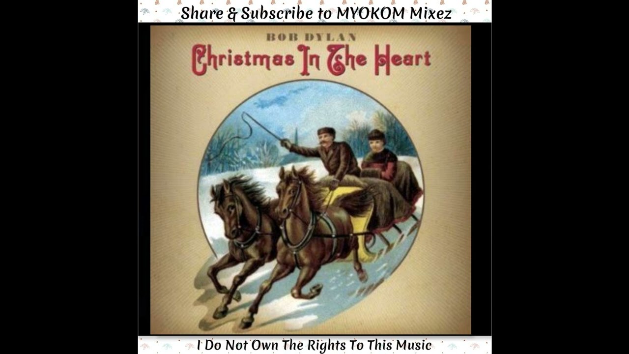 Bob Dylan - Christmas In The Heart 2009 Mix - YouTube