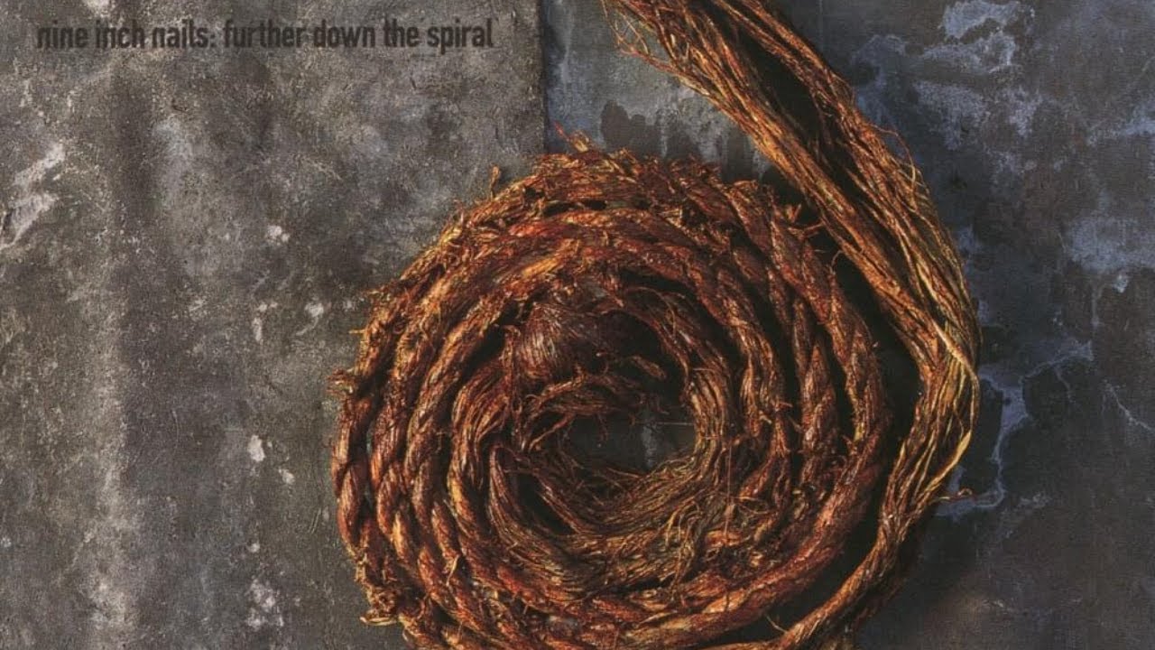 N̲i̲ne I̲n̲ch N̲a̲ils - Fu̲rt̲he̲r Dow̲n Th̲e Spi̲ra̲l (Full Album