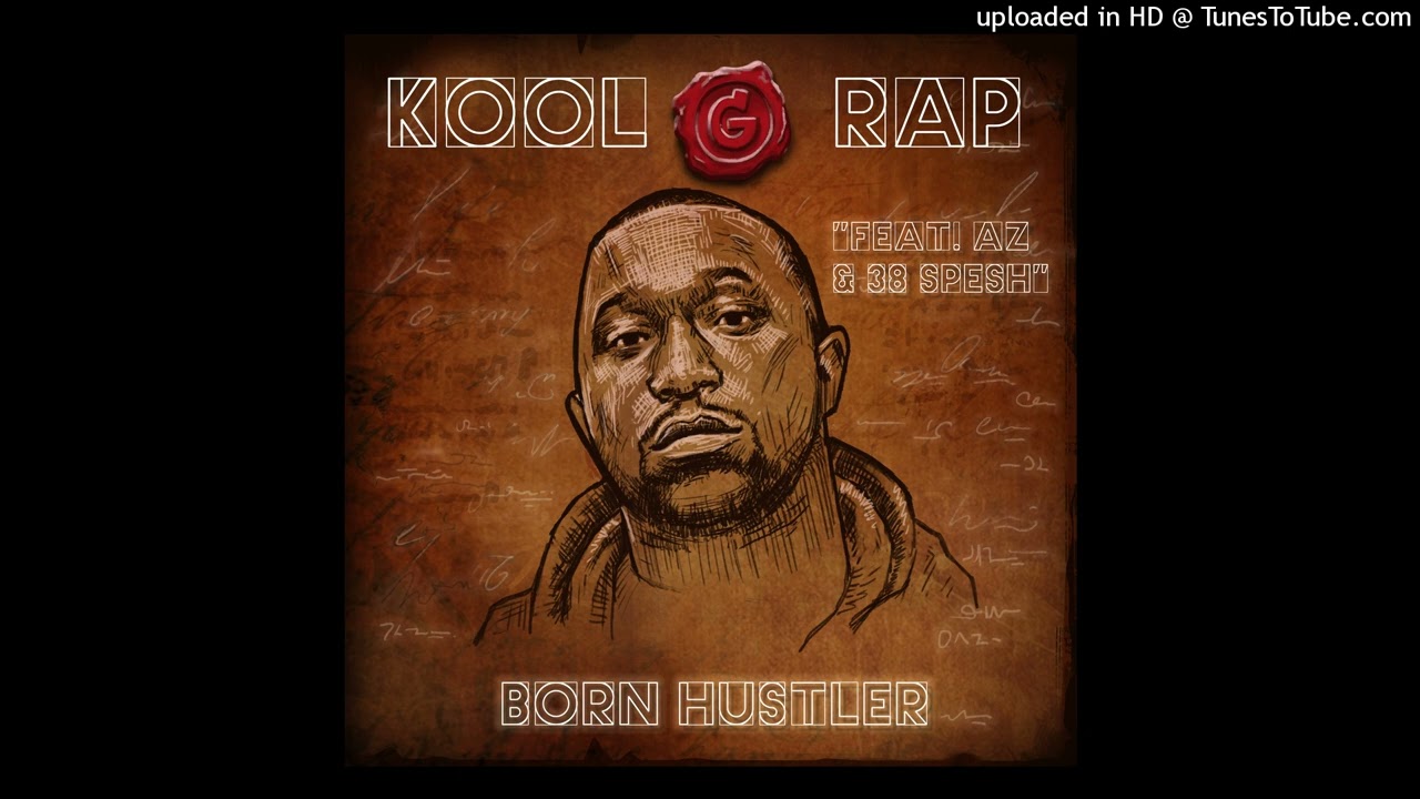 Kool G Rap Feat. AZ, 38 Spesh - Born Hustler - YouTube