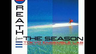 Tokyo Ensemble Lab / BREATH FROM THE SEASON - YouTube