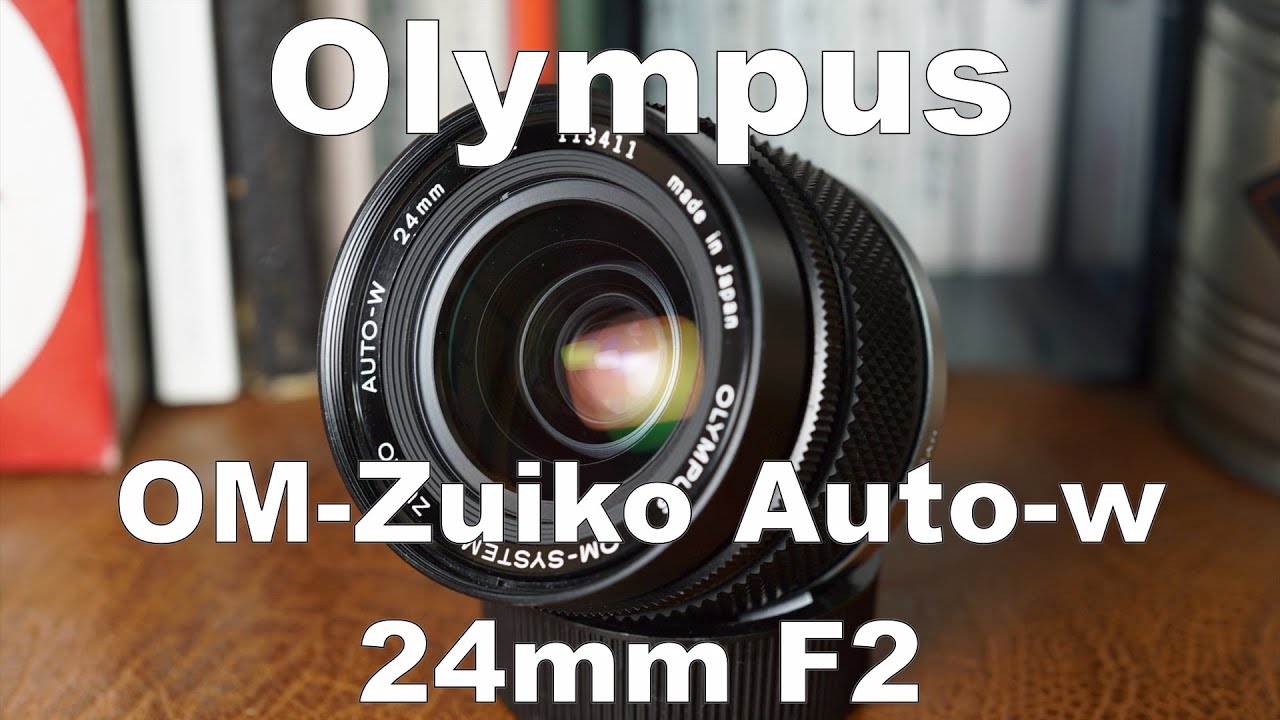 Olympus OM Zuiko Auto-W 24mm F2 開放F2~F16作例比較 HD 720p - YouTube