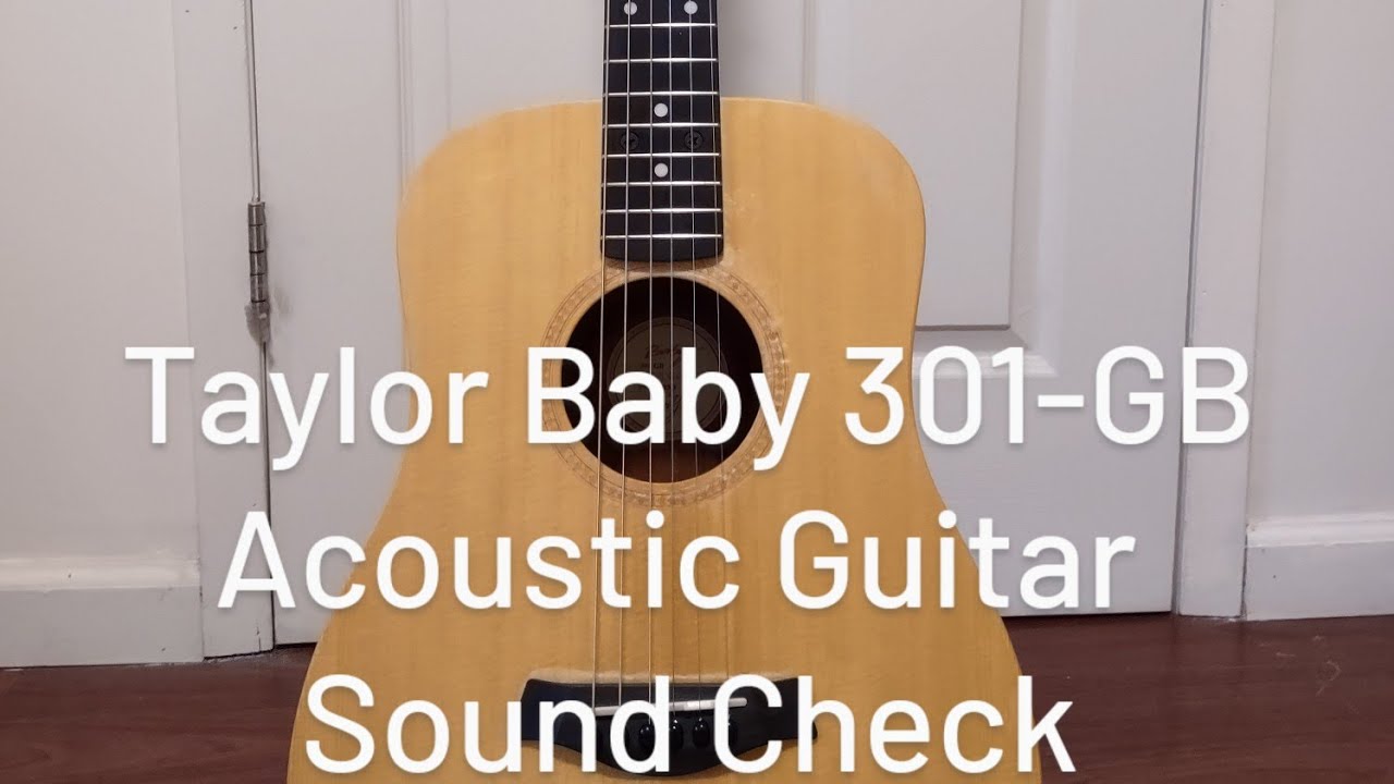 Taylor Baby 301-GB Acoustic Guitar 😎 Sound Check - YouTube