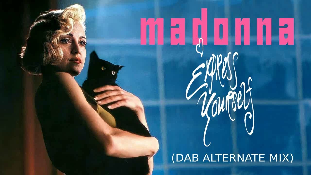 Madonna - Express Yourself (Dab Alternate Mix) - YouTube