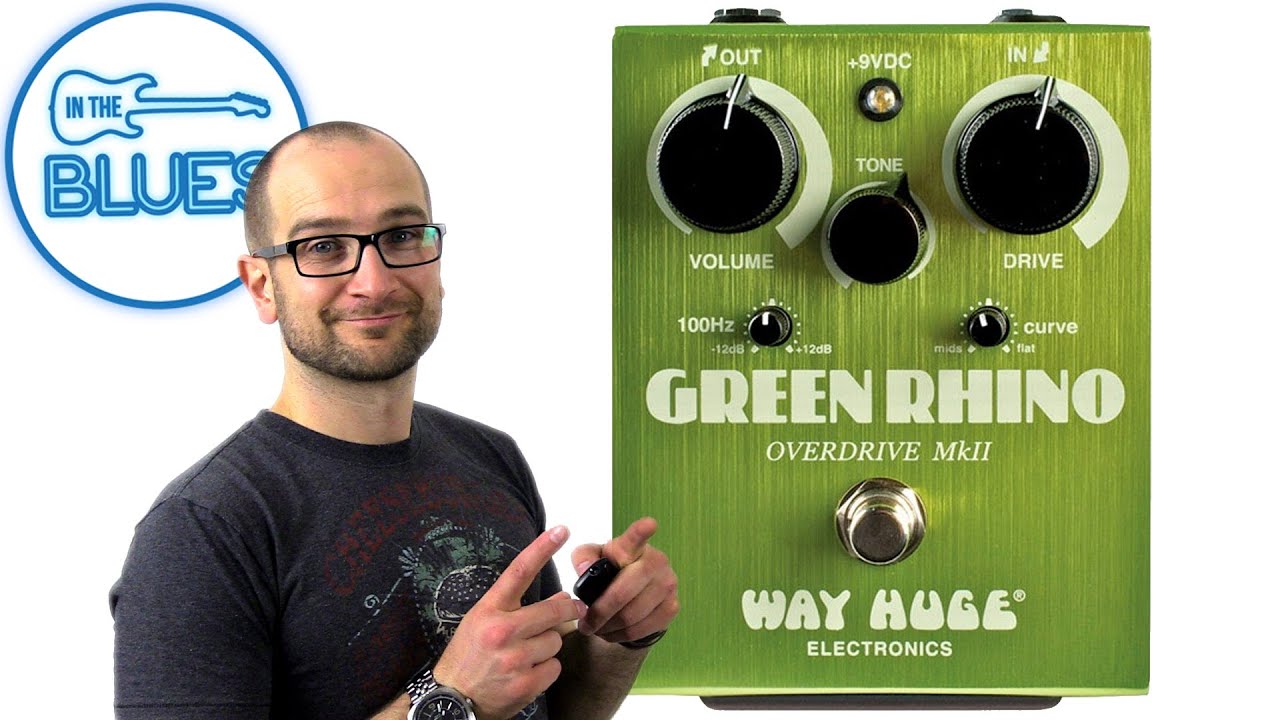Green Rhino Overdrive MkII Pedal - Way Huge Electronics - YouTube