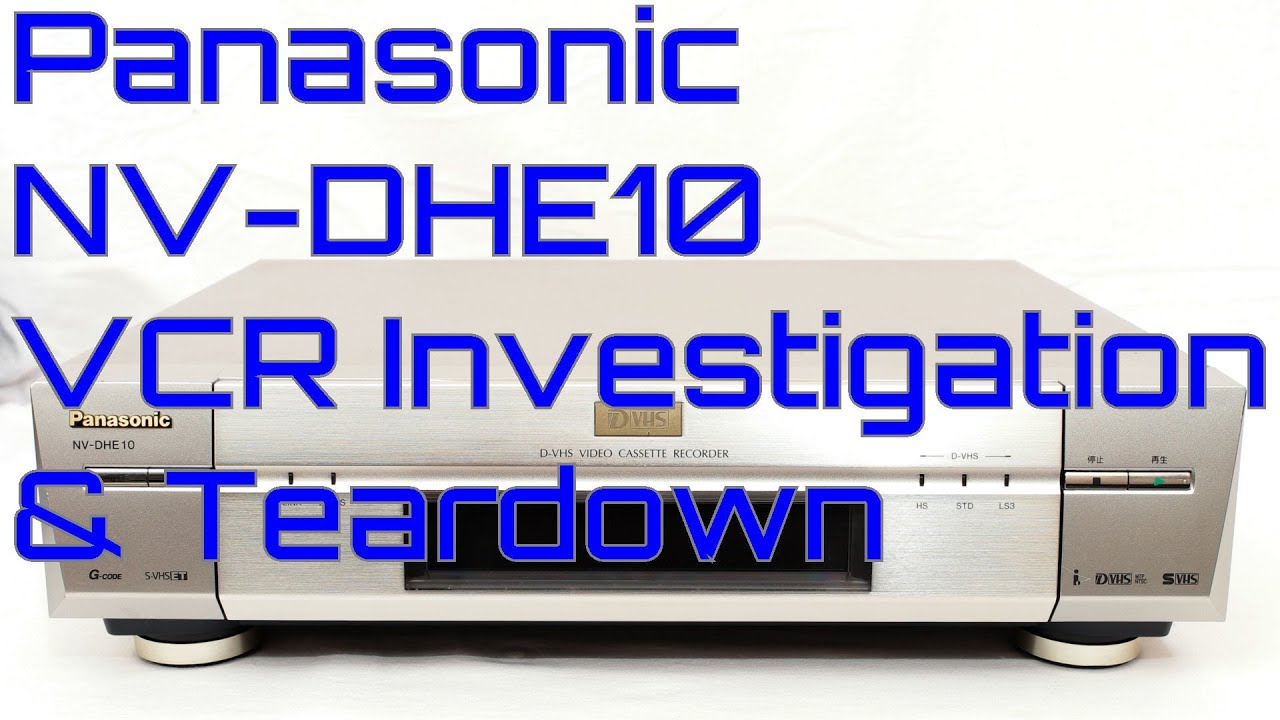 EW0173 - Panasonic NV-DHE10 D-VHS Teardown Investigation - YouTube