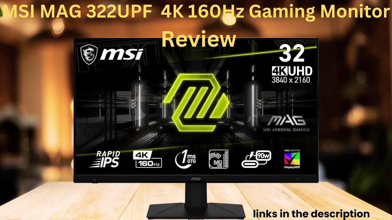 MSI MAG 322UPF 31.5-inch 4K 160Hz Gaming Monitor Review