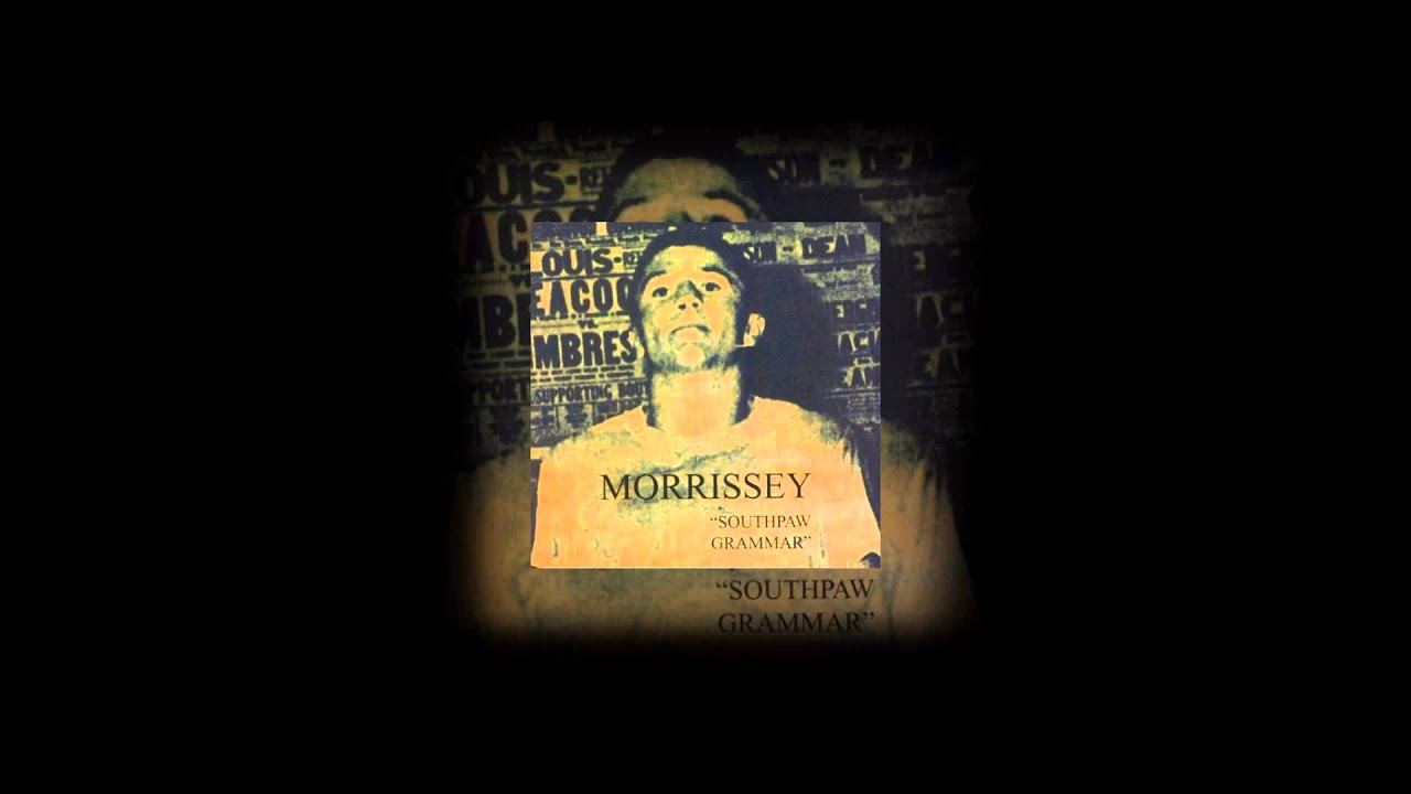 Morrissey - Southpaw Grammar (Full Album) - YouTube