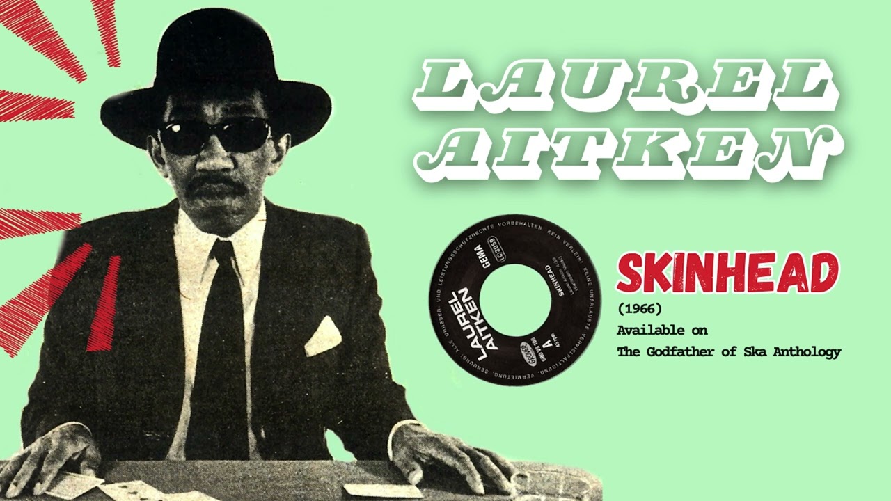 Laurel Aitken - Skinhead (Official Audio) - YouTube