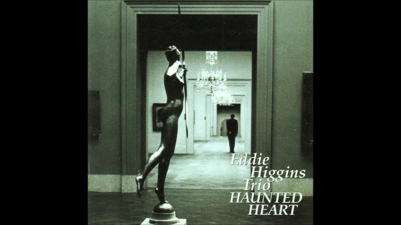 Haunted Heart: 魅せられし心 / エディ・ヒギンズ | 青猫日記