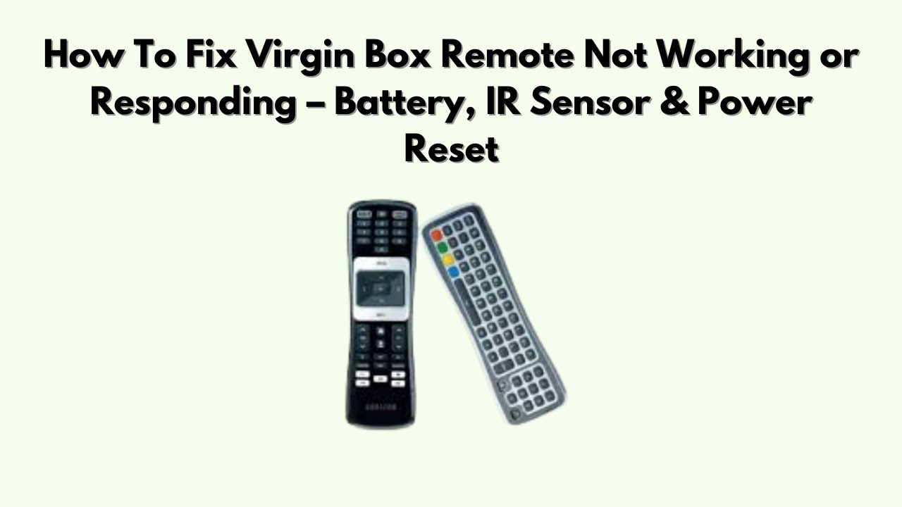 How To Fix Virgin Box Remote Not Working or Responding – Battery