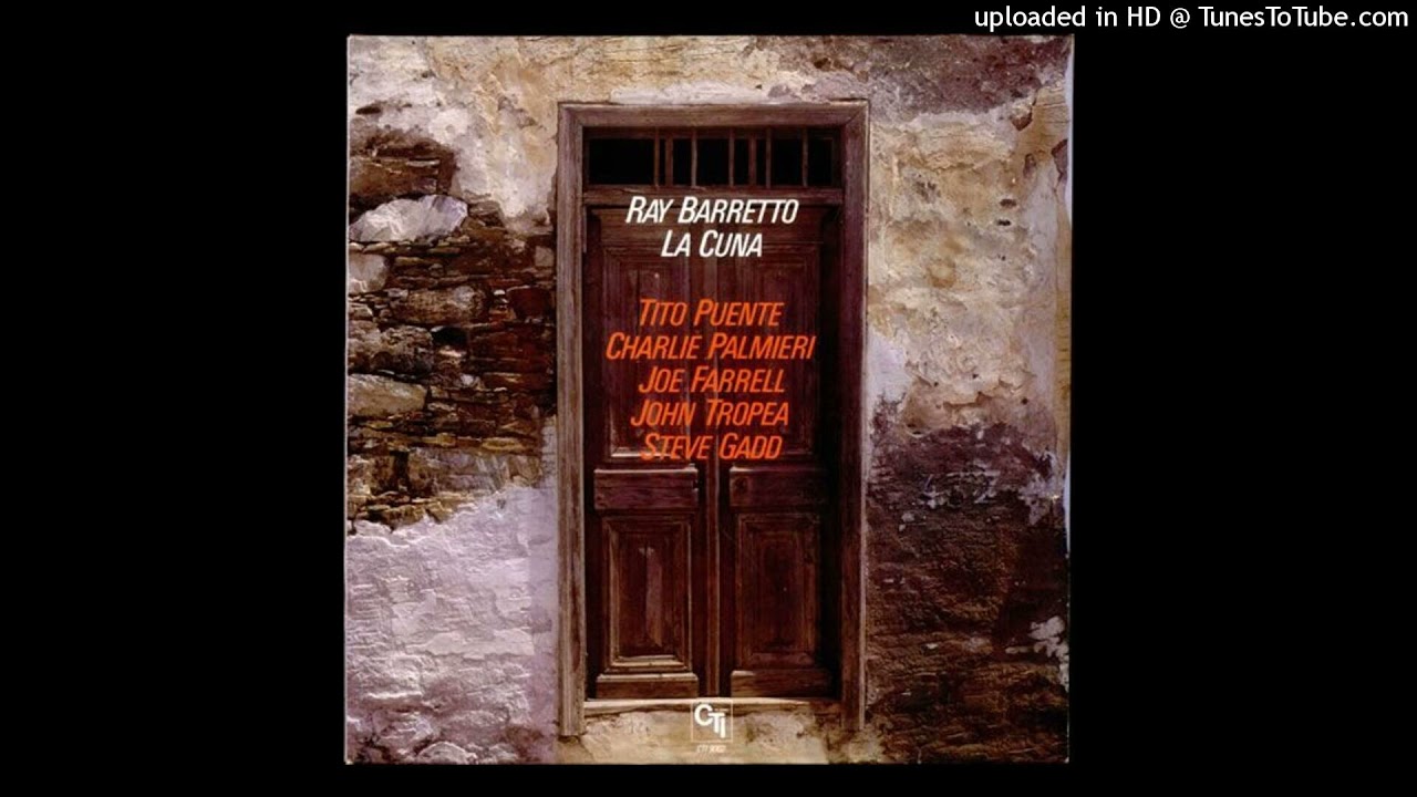 LA CUNA - RAY BARRETTO - YouTube