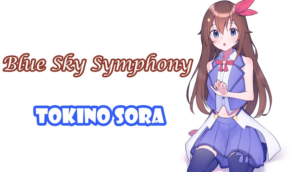 Tokino Sora][Original] - 青空のシンフォニー (Blue Sky Symphony