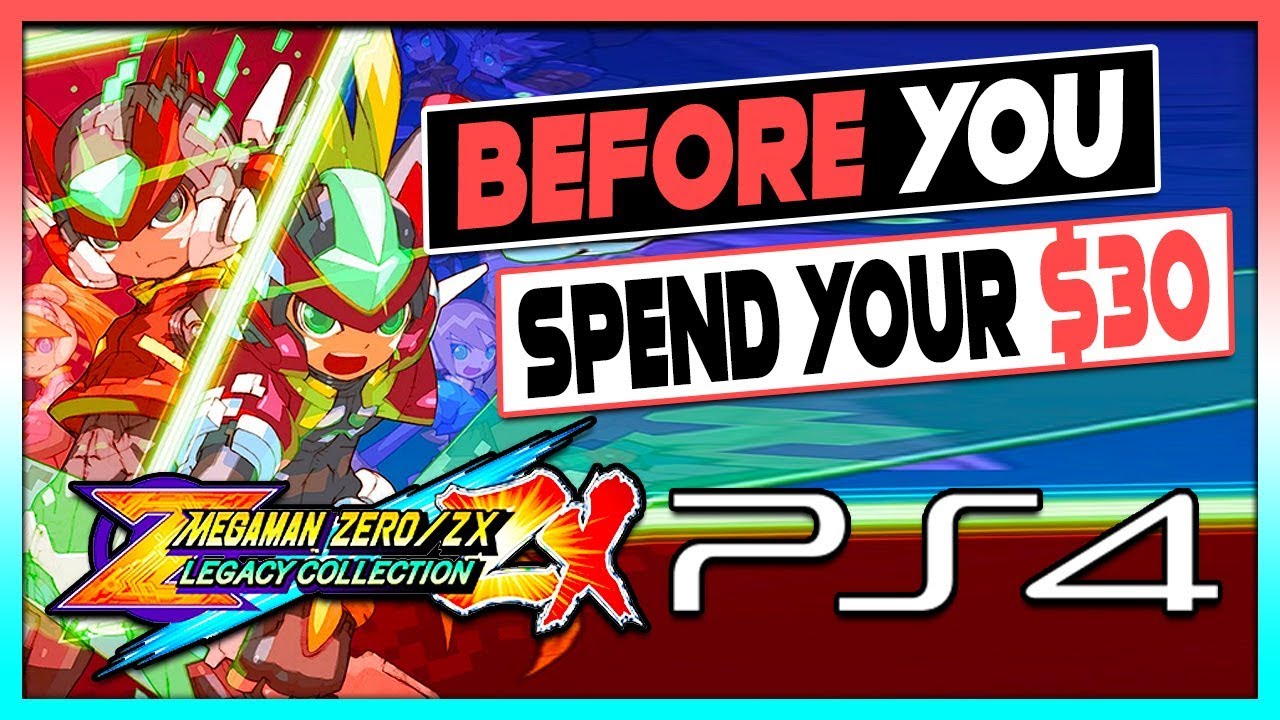 BEFORE YOU SPEND $30 - MEGA MAN ZERO/ZX LEGACY COLLECTION ON PS4
