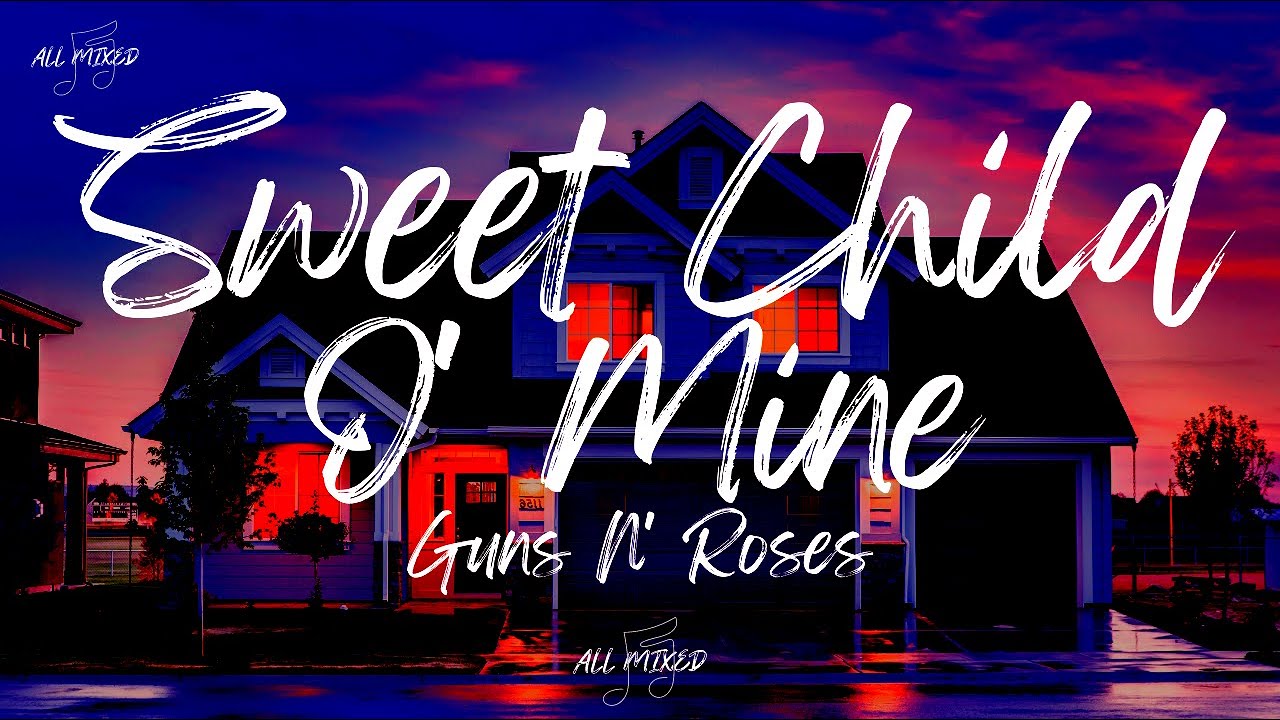 Guns N' Roses - Sweet Child O' Mine (Lyrics) - YouTube