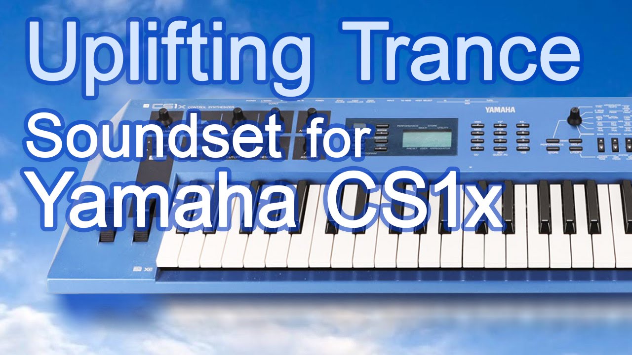YAMAHA CS1x | Uplifting Trance Soundset by Aura Qualic - YouTube