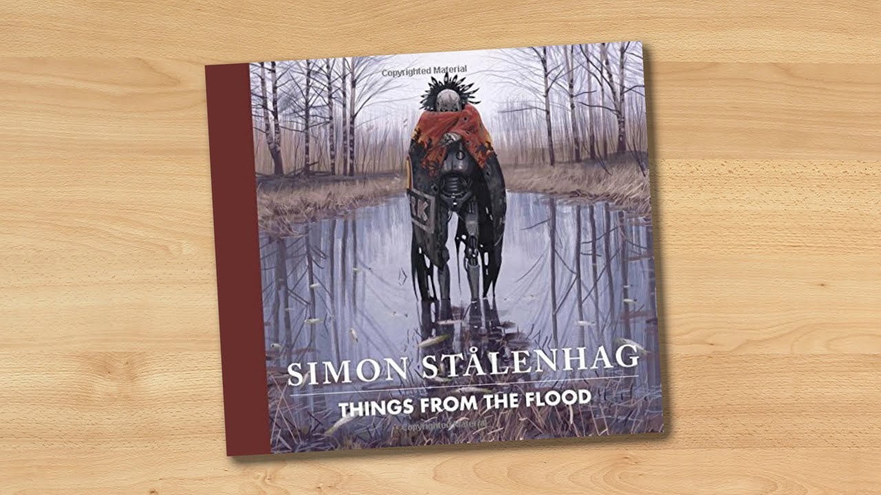 Things from the Flood by Simon Stålenhag (book flip) - YouTube