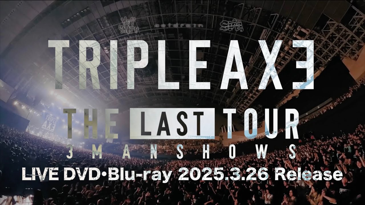 TRIPLE AXE LIVE DVD・Blu-ray『TRIPLE AXE -THE LAST TOUR in