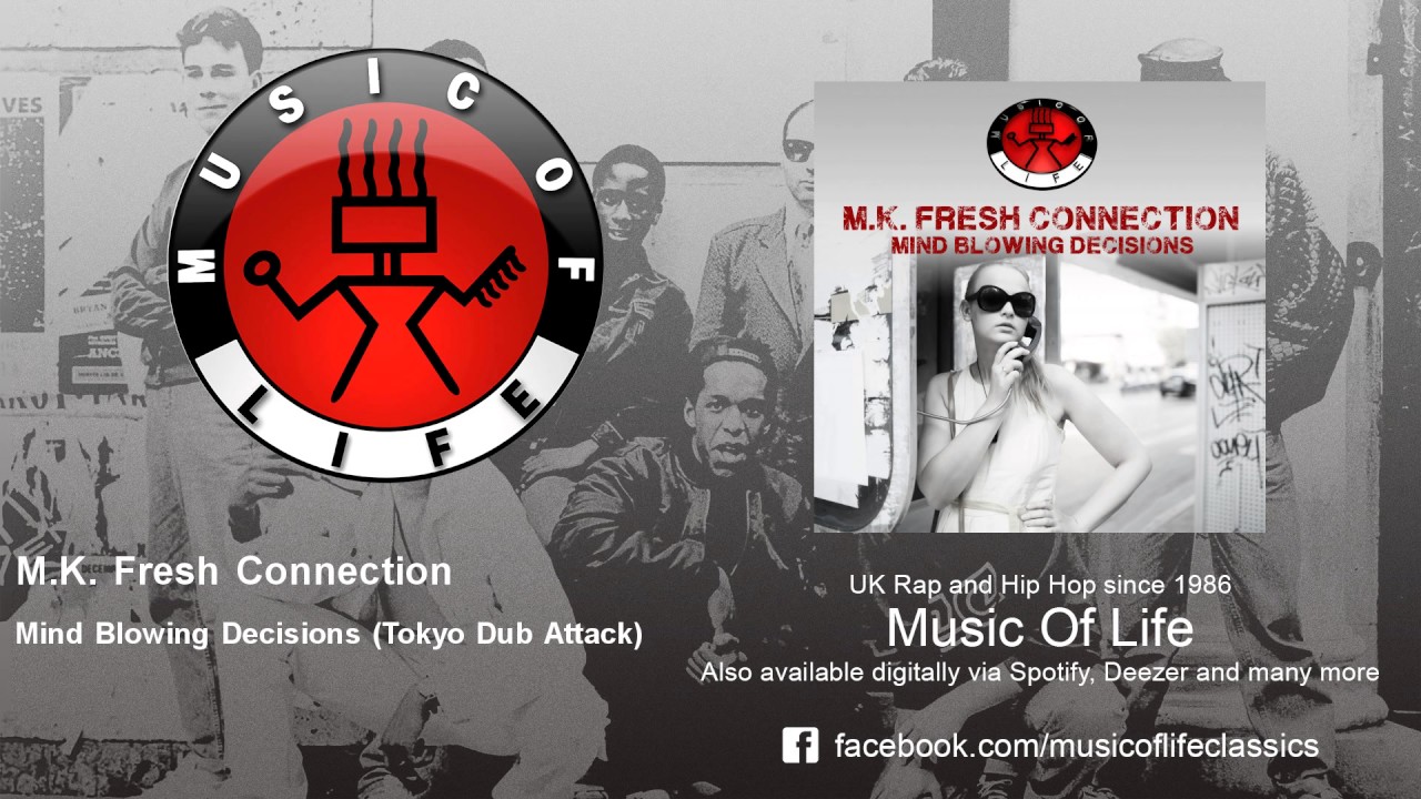 M.K. Fresh Connection - Mind Blowing Decisions - Tokyo Dub Attack