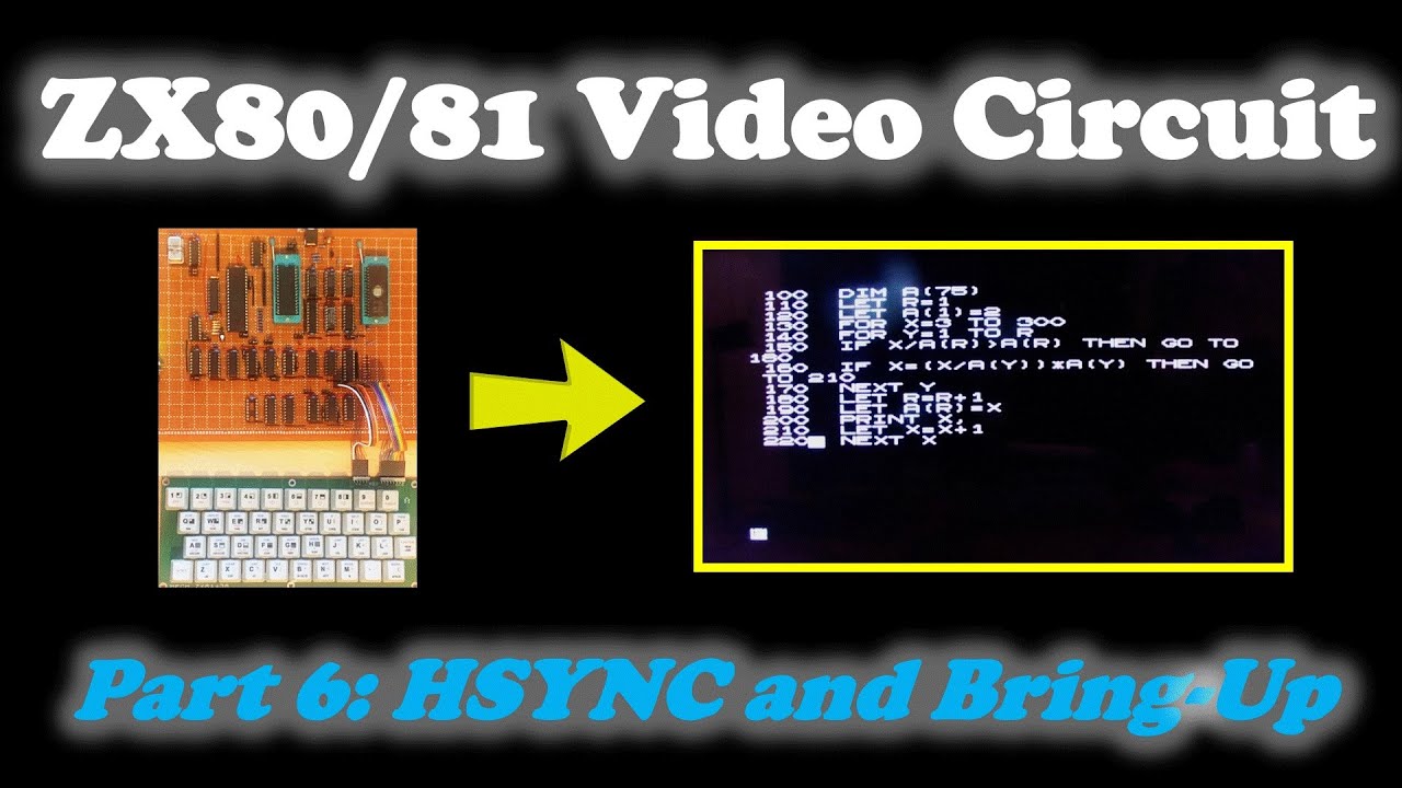 ZX81 Video Circuit Part 6. ZX80 HSYNC and Bring Up - YouTube