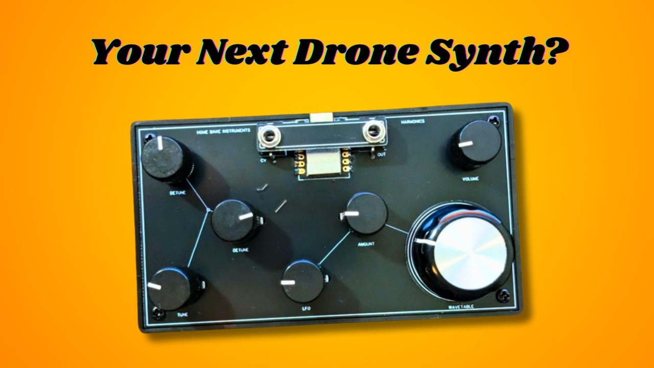 HARMONICS: The Drone Synth You Didn't Know You Needed (Home Bake