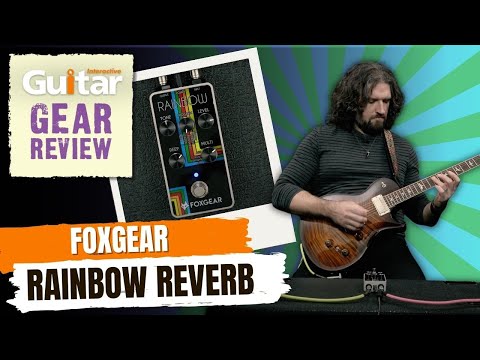 Foxgear Rainbow Reverb | Guitar Interactive | Review - YouTube