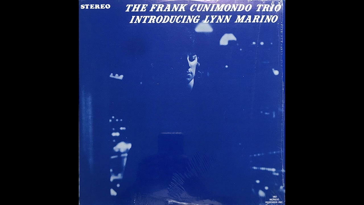 The Frank Cunimondo Trio Introducing Lynn Marino (US, 1971) [Full