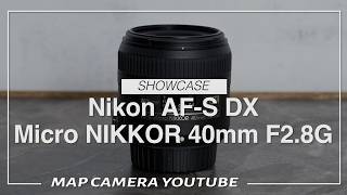 Nikon AF-S DX Micro NIKKOR 40mm f/2.8G [Product Introduction